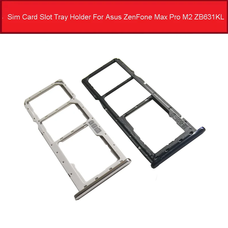 

Genuine Sim Card Slot Tray Holder For Asus ZenFone Max Pro M2 ZB631KL Sim SD Card Adapter Replacement Parts