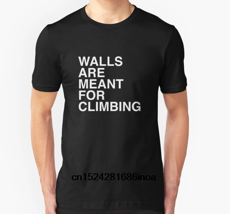 Fashion Cool Men T shirt Women Funny tshirt Walls Are Meant For