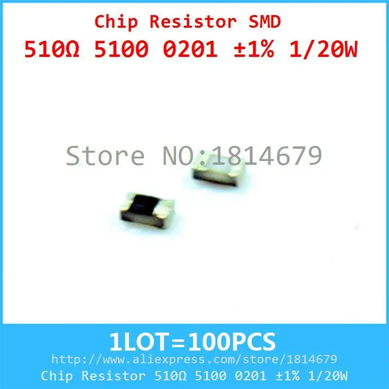 1LOT=100PCS Chip Resistor 510ohm 5100 0201 1 1/20W 0.05W Package0201