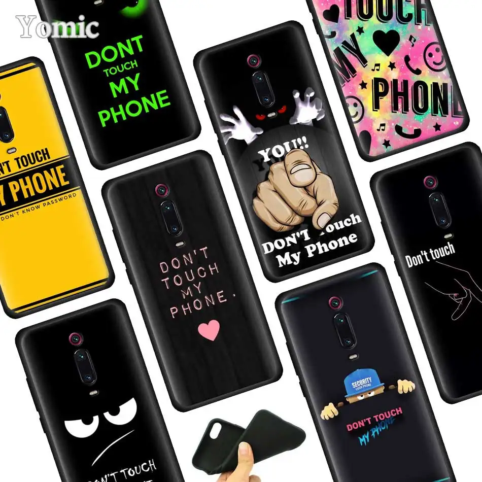

Do Not dont Touch My Phone Back Silicone Case for Xiaomi Redmi Note 7 7S 6 Pro K20 7 7A 6 6A Go S2 Y3 5 4X Soft Phone Case