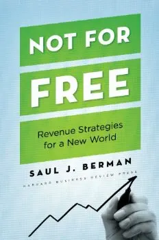 Not for Free: Revenue Strategies a New World |