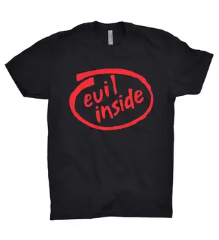 

Intel Evil Inside T Shirt Geek Gamer Youtuber PC PS4 Devil CS Go Funny Slogan Cool Casual pride t shirt men Unisex New Fashion