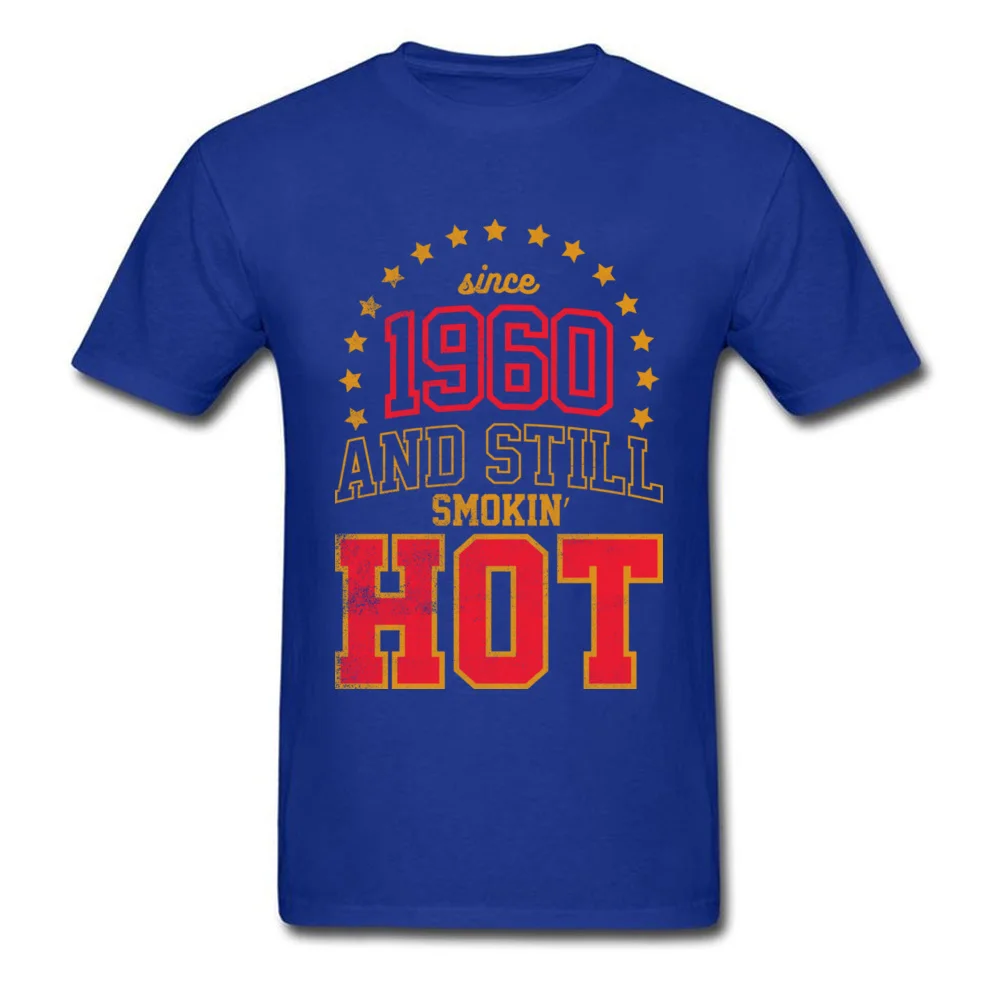Since 1960 and Still Smokin HOT_blue