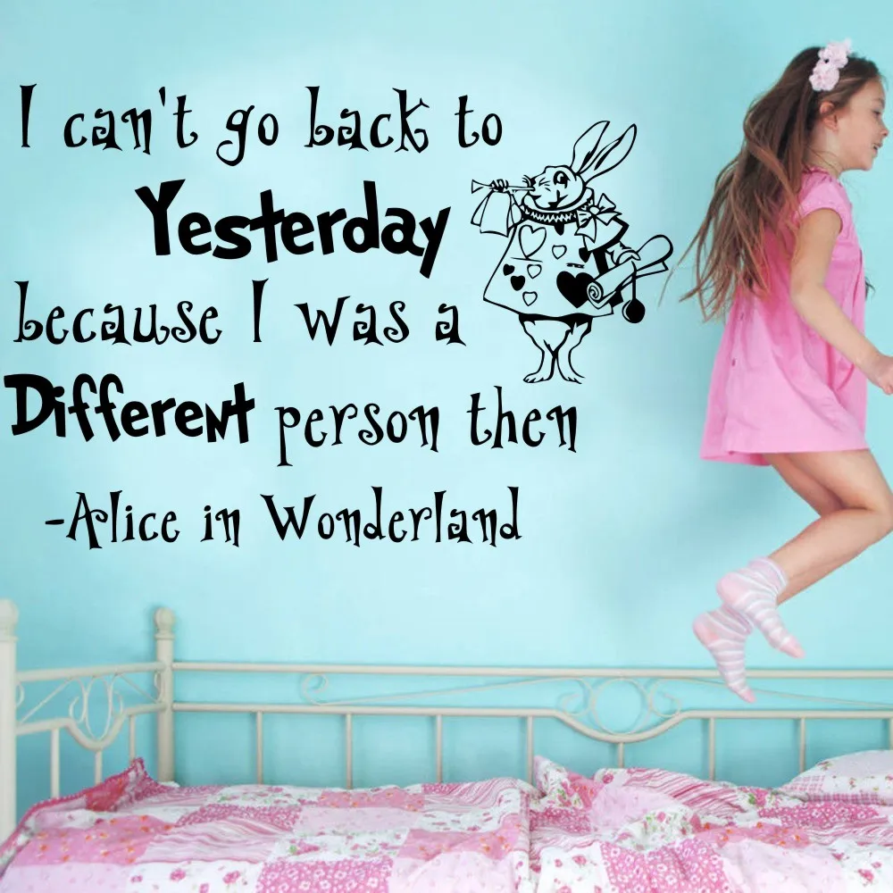 

Alice In Wonderland Wall Decal Quote I Can't Go Back To Yesterday White Rabbit Nursery Kid Bedroom Wall Art Decor Poster WA-20-1