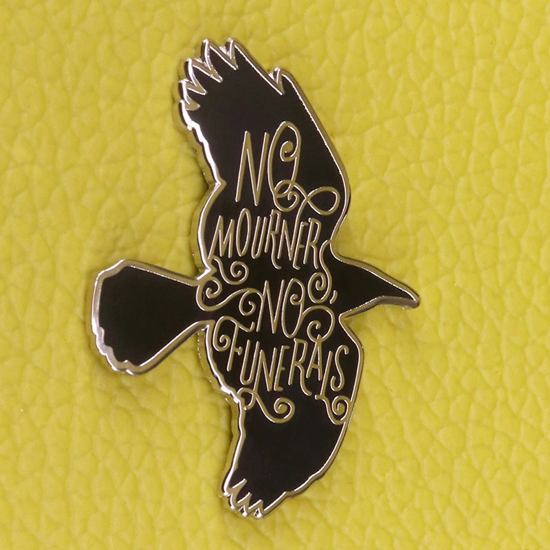 

No mourners no funerals six of crows enamel pin Grisha trilogy literature badge bookish gift jacket backpack accessory