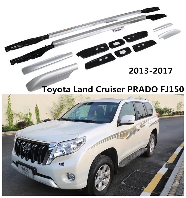 High Quality Roof Rack For Toyota Land Cruiser PRADO FJ150 2013-2017 Auto top Luggage Racks Rails Carrier Bars Aluminum alloy