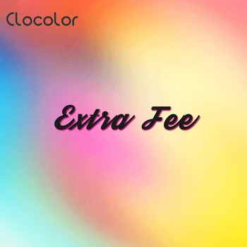 

Clocolor Extra Fee For Shipping Cost