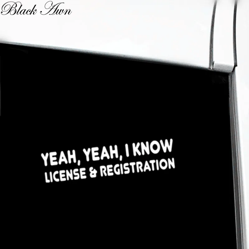 

Yeah Yeah I Know License and Registration Funny Sticker Decal D137