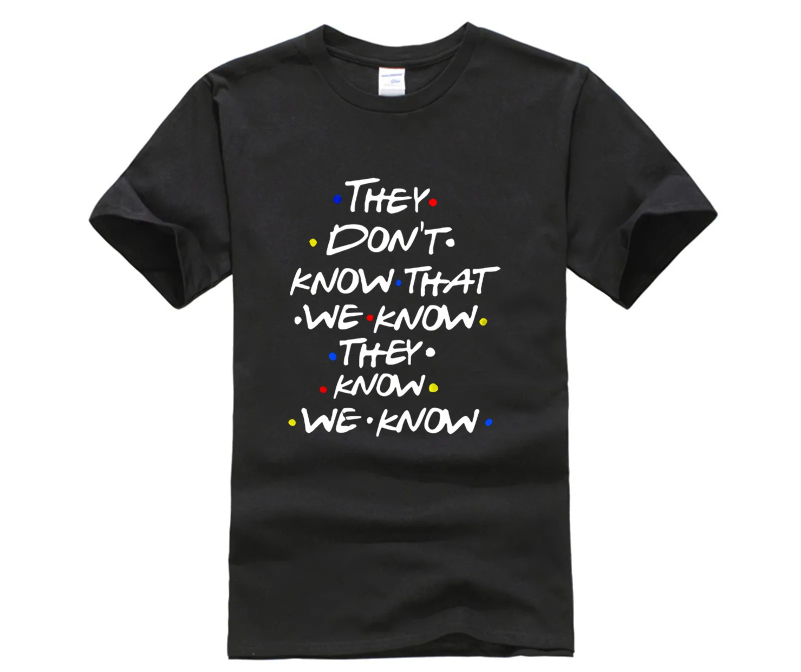 

t-shirt for women They Dont Know That We Know The Know We Know tshirt men