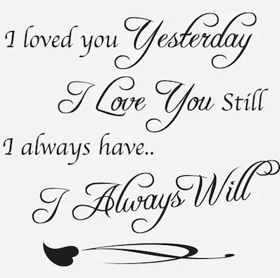 I Loved You Yesterday Vinyl Wall Saying Decal Sticker Cute Romantic Magnificent Romantic Saying I Loved You Yesterday Vinyl Wall Saying Decal Sticker Cute Romantic Magnificent Romantic Saying