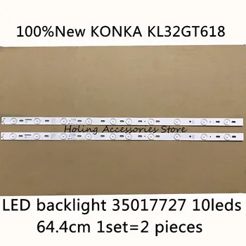 

100%New KONKA KL32GT618 LED backlight 35017727 10leds 64.4cm 1set=2 pieces