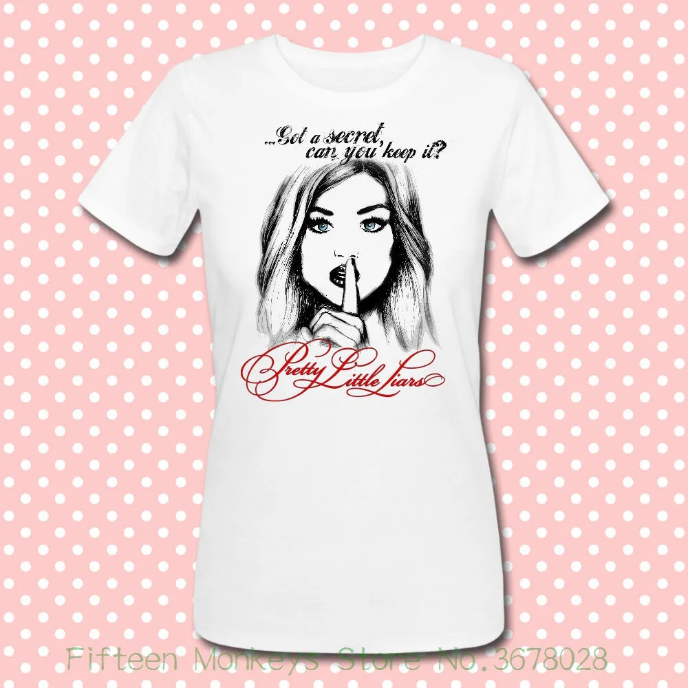 

Women's Tee T-shirt " Got A Secret , Can You Keep It " Pretty Little Liars Inspired , Serie Tv! Korean styles Cheap