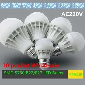 

NEW 10pcs/lot Wholesale Led bulb E27/B22 3w 5w 7w 9w 12w 15w 40W SMD5630 Led lamps cool/Warm White Energy Saving Light AC220V