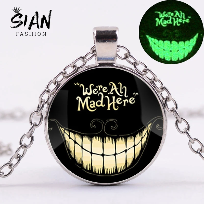 

SIAN 2019 New Arrival We're All Mad Glowing Necklace Cheshire Cat Glass Cabochon Necklaces Pendants Alice In Wonderland Jewelry
