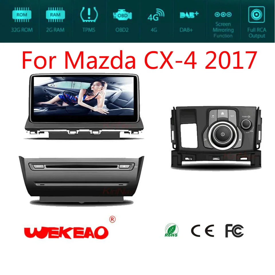 Wekeao 10 25 &quotCar Радио gps навигации плеер для Mazda CX-4 2017 стерео аудио Multimdeia RDS MP3 WI-FI