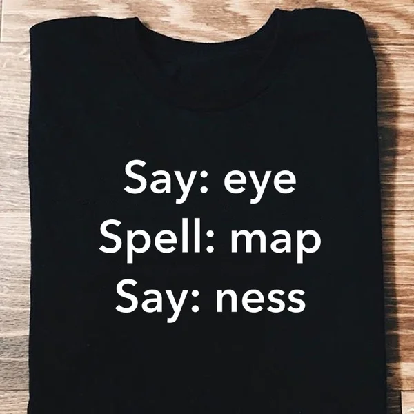 

Say eye spell map say ness t shirt women fashion funny cotton casual grunge tumblr party street style hipster aesthetic tee tops