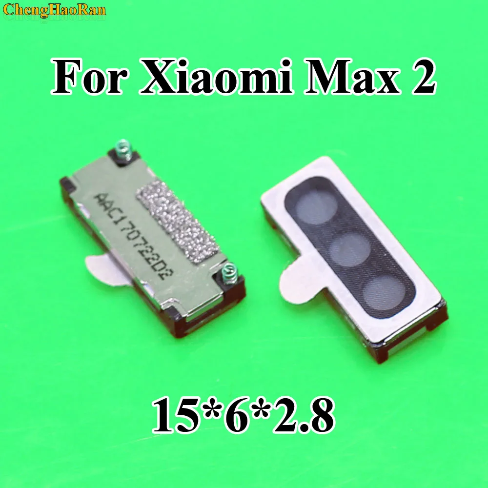 ChengHaoRan 1 шт. 1x для Xiao mi Max 2 Наушник Динамик приемник передние наушники запчасти для ремонта динамика для Xiao mi Max2 мобильный телефон