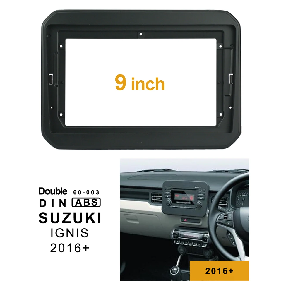 

2Din 1DIn Car CD DVD Frame Audio Fitting Adaptor Dash Trim Facia Panel 9inch For SUZUKI IGNIS 2016+ Double Din Radio Player