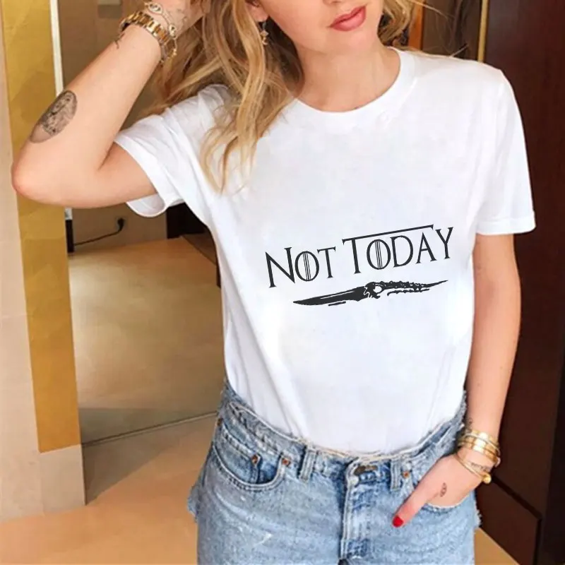 

Arya Stark Not Today T-shirt Shirt Funny Casual T Shirt Women Summer Tshirt Women Clothing Harajuku Fahion 2019 Dracarys Friends