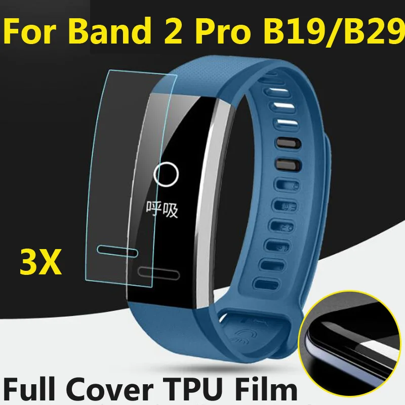 

3pcs/lot Full Cover TPU Soft Anti-Explosion Guard Films For Huawei Sport Band 2 Pro GPS ERS B19/B29 Bracelet Screen Protectors