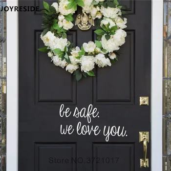 

Be Safe We Love You Wall Mural Art Decor Home Warm Decors Wall Door Decals Quotes Pattern For Kids Doos House Decoration M011