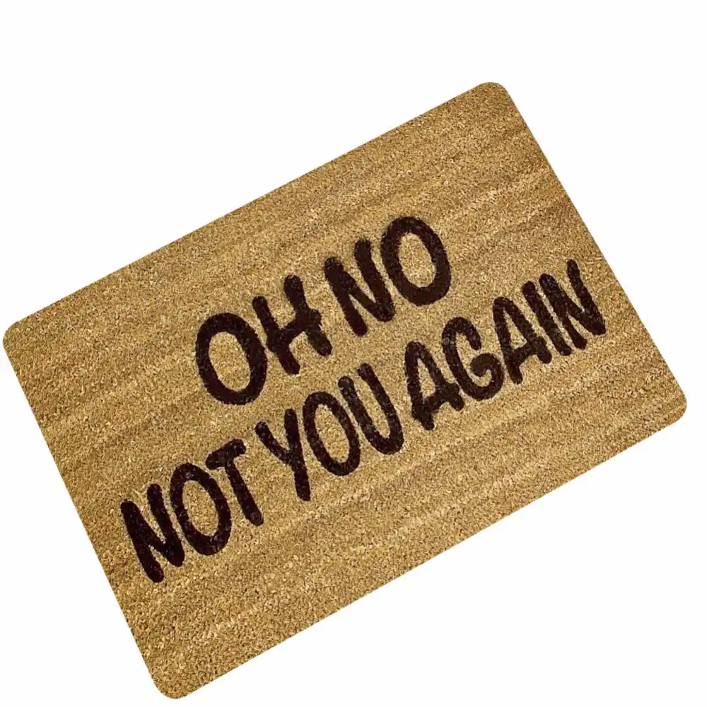 Drop Ship Oh No Not You Again Customized Entrance Floor Mat Non