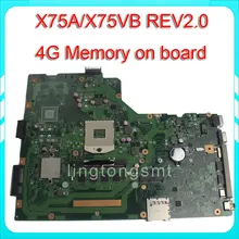 for ASUS X75A motherboard X75VB REV2.0 Mainboard 4G Memory On Board 100% test