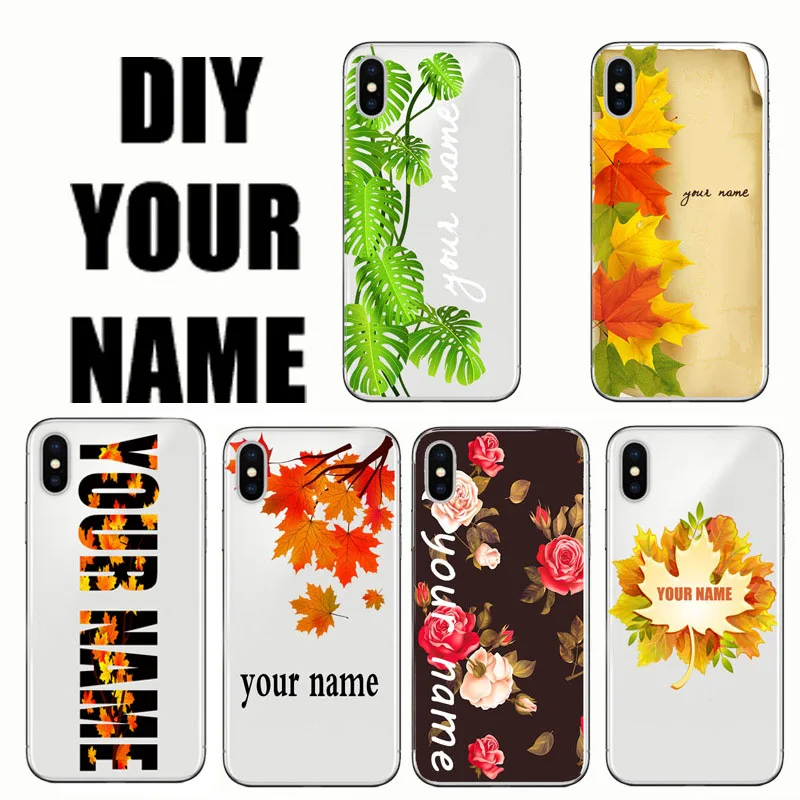 

DIY Name Maple leaves Custom Case Customized Soft TPU Cover for iPhone 5 8 Plus XS XR for Huawei P10 P20 for Samsung S7 S8 S9