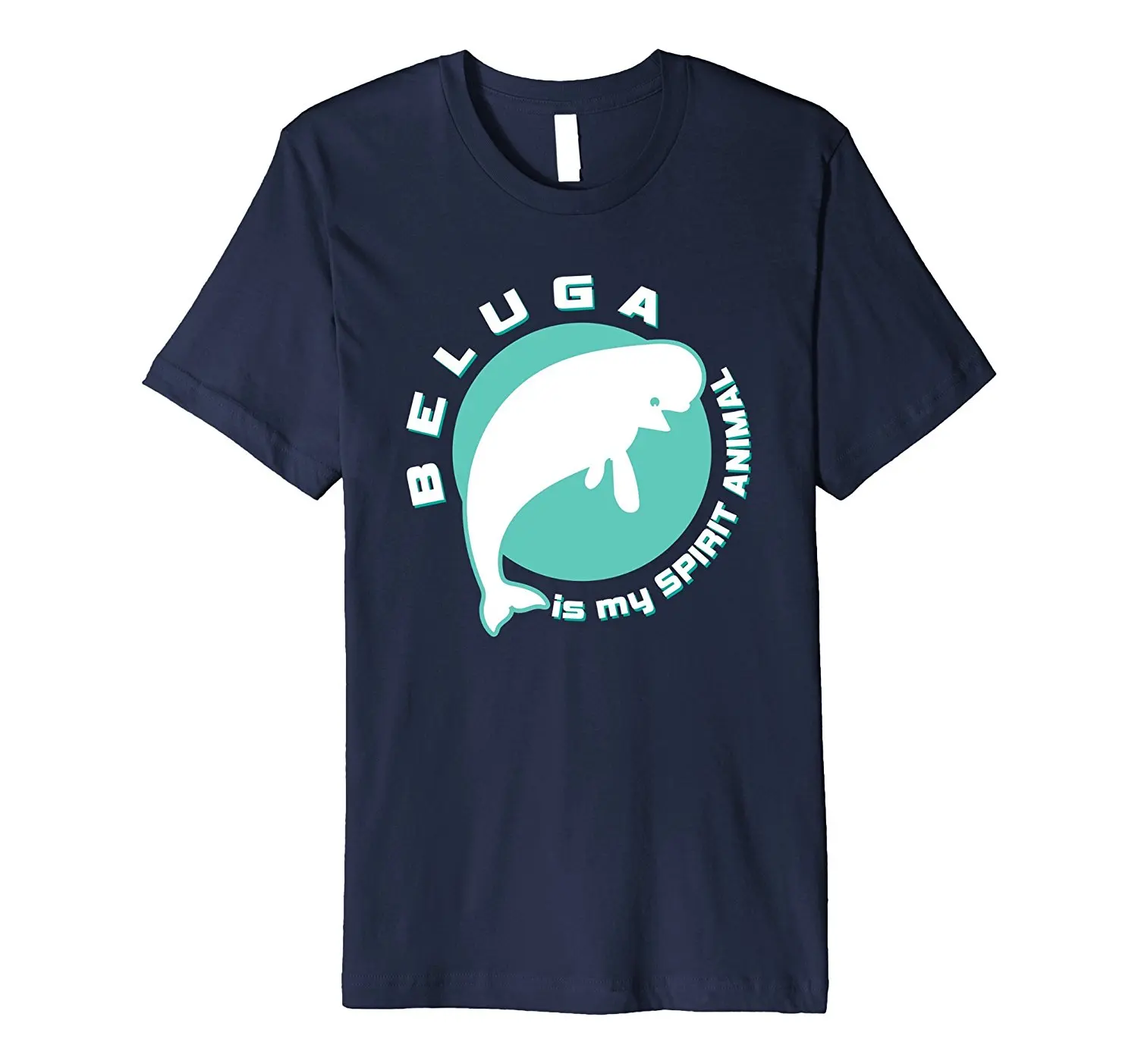 

Beluga Is My Spirit Animal Whale Sea Ocean Fish T-Shirt Gift Sleeves Cotton T-Shirts Fashion Hipster Tee Shirt Homme