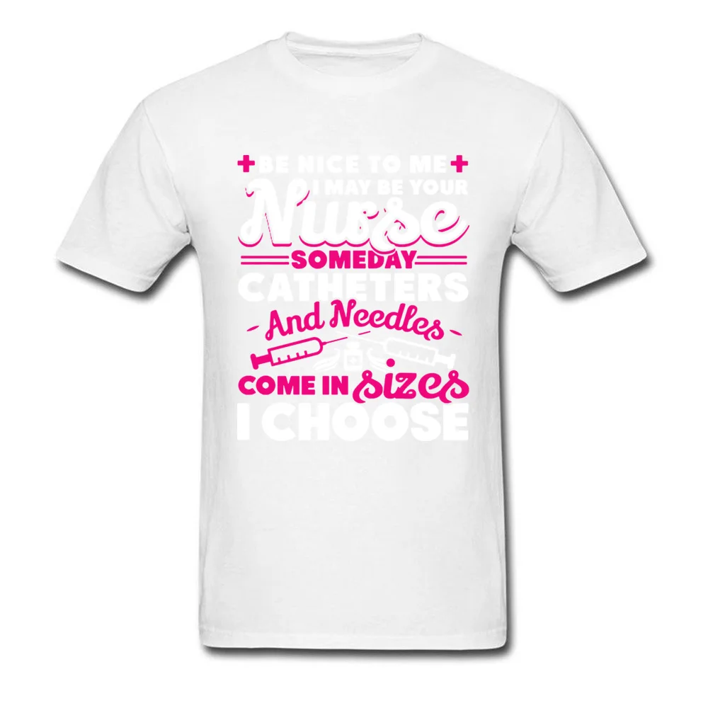 I CHOOSE NURSE Faddish Short Sleeve Comics Tshirts Cotton O Neck Man T Shirt Printing T-Shirt Mother Day Drop Shipping I CHOOSE NURSE white