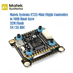 Matek системы F722-Mini Контроллер полета OSD двойной гироскоп/Acc 32 M Flash 5 V/2A BEC для радиоуправляемого дрона