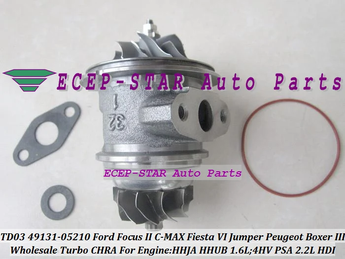 Turbo Cartridge CHRA Core TD03 49131-05210 Turbocharger For Ford Focus II C-MAX Fiesta VI HHJA HHUB 1.6L Jumper Peugeot Boxer III 4HV PSA 2.2L HDI (4)