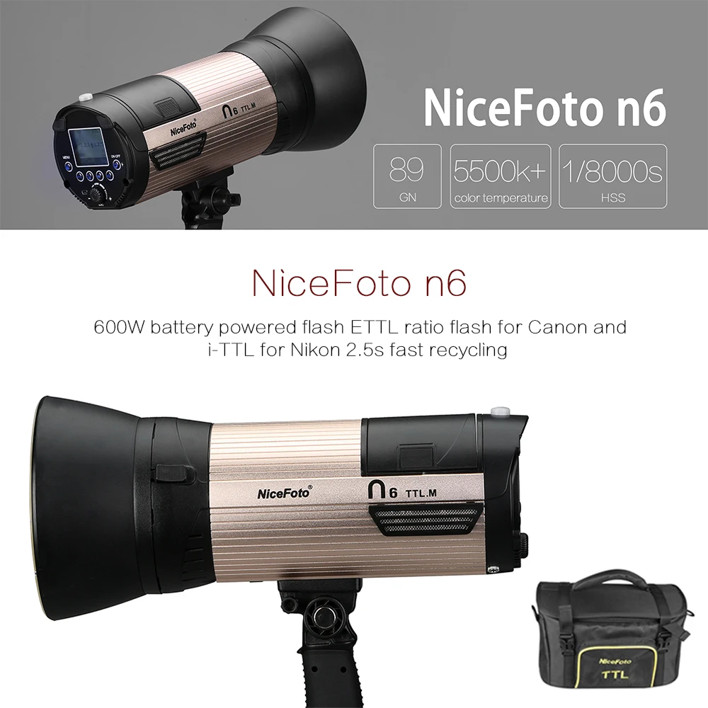 

NiceFoto N6 600Ws GN89 HSS 1/8000S Flash Light with 6600mAh Battery ETTL for Canon and i-TTL for Nikon 2.5s Fast Recycling