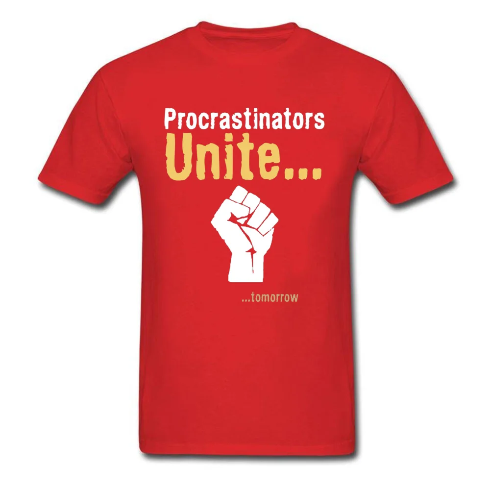 Procrastinators unite... tomorrow 12760 Mens Funny Tops T Shirt Crew Neck Autumn All Cotton T-shirts Printed On Tops Shirt Procrastinators unite... tomorrow 12760 red