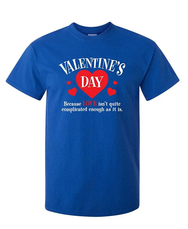 Funny Shirts O Neck Men Short Sleeve Tall Valentine'S Day Because Love