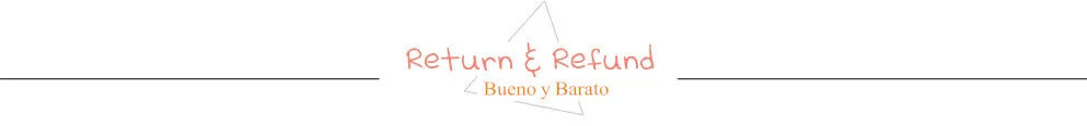 Bueno y Barato return & refund_副本 