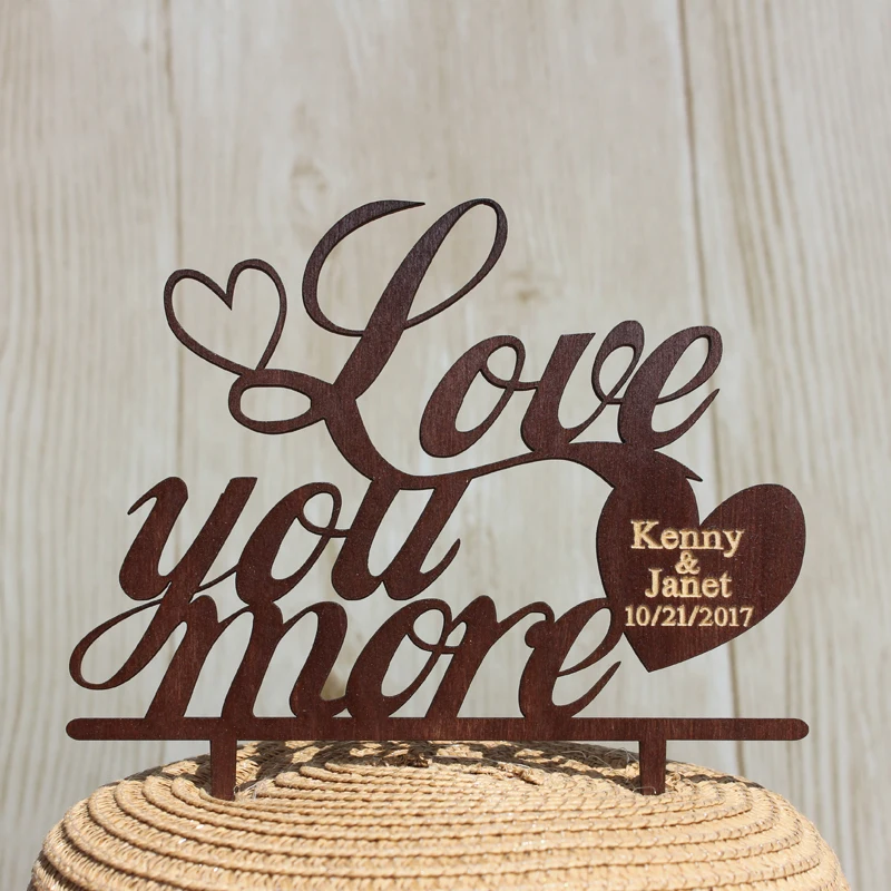 /'/'Love You More/'/' Weddings Engagement Wooden Cake Topper Anniversary