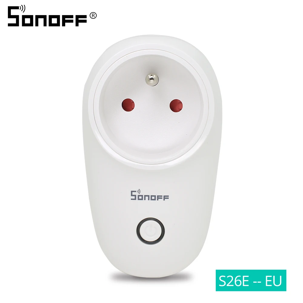 Sonoff S26 Беспроводная умная розетка CN/AU/EU/UK/US штекер Sonoff базовый Wifi переключатель умный дом розетки работают с Alexa Google - Комплект: EU-E Plug