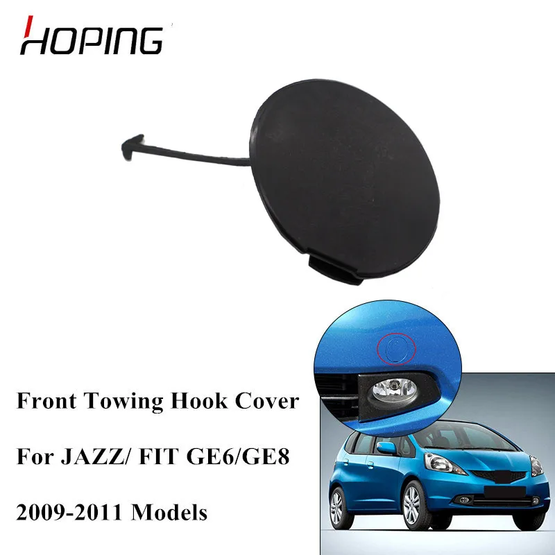 

Hoping Auto Front Bumper Towing Hook Cover Case For HONDA JAZZ FIT 2009 2010 2011 GE6 GE8 Front Bumper Cover Cap Base Color