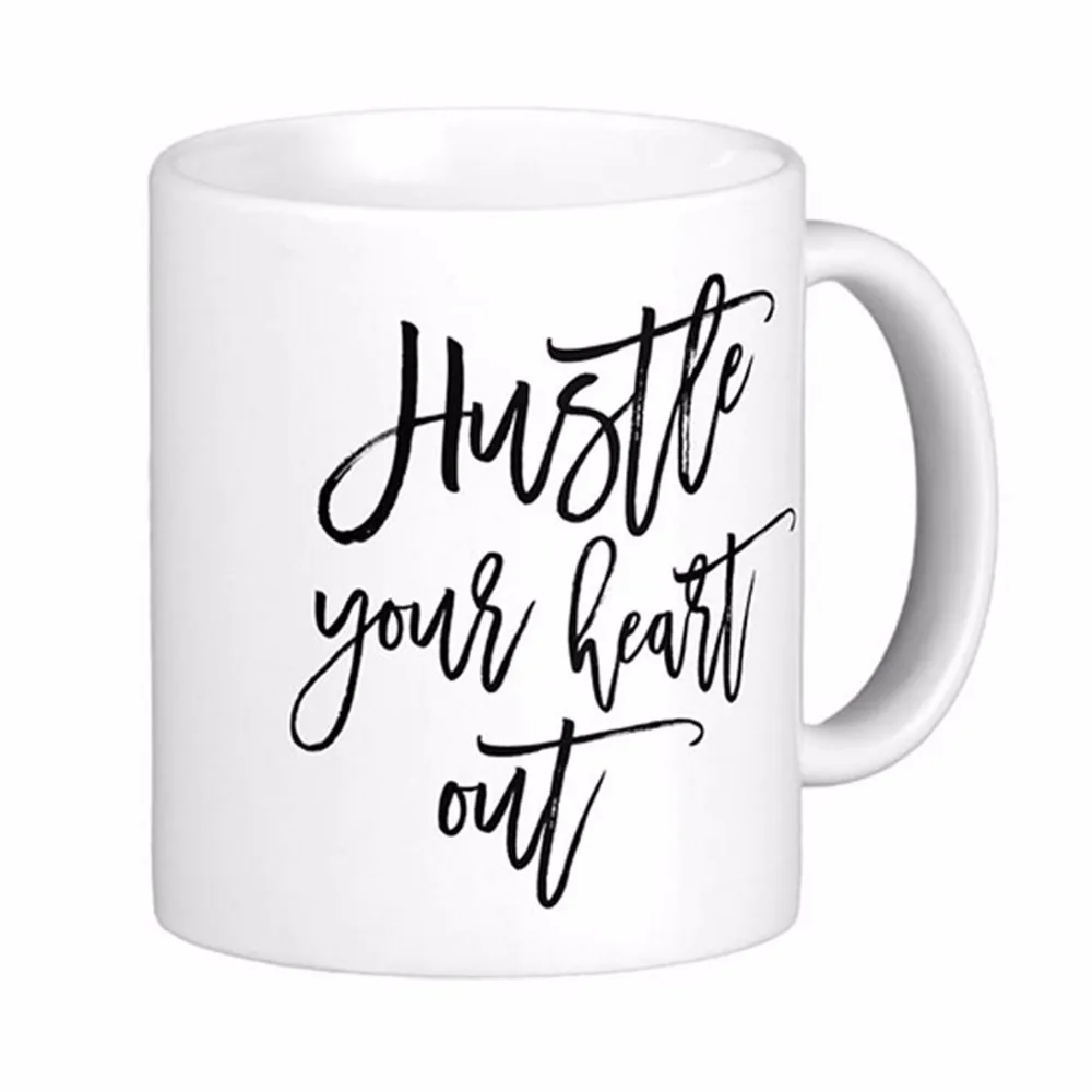 

Hustle Your Heart Out White Coffee Mugs Tea Mug Customize Gift By LVSURE Ceramic Mug Travel Coffee Mugs