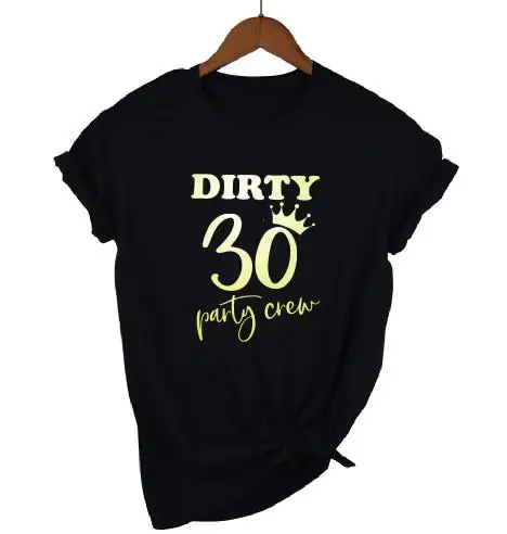 OKOUFEN 30th Dirty Thirty Birthday Girl Squad Crew футболка модная повседневная женская футболка с коротким рукавом для дня рождения