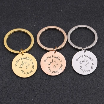

Uplifting Key Chain Engraved Work Hard Gift For Husband Friends Be Kind Charm Key Pendant Round Jewelry Girls Charm