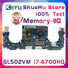 KEFU ROG Strix S5VS For ASUS ROG GL502VM laptop motherboard GL502VML I7-6700HQ Memoyr 8g tested 100% work original mainboard