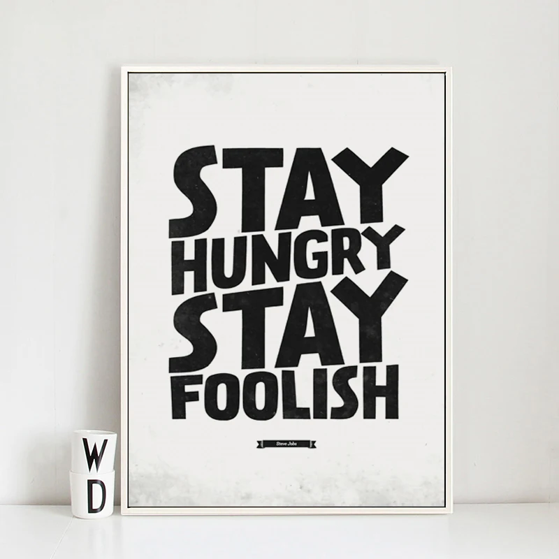 Elegant-Poetry-Stay-Hungry-Stay-Foolish-English-Phrase-Inspirational-Canvas-Painting-Art-Print-Poster-Image-Mural (3)