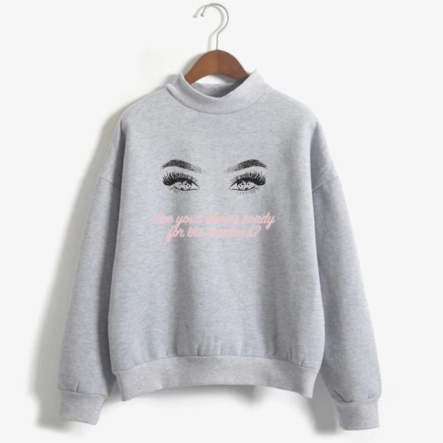 Are Your Brows Ready for The Weekend Funny Hoodies Women Vogue Pullover