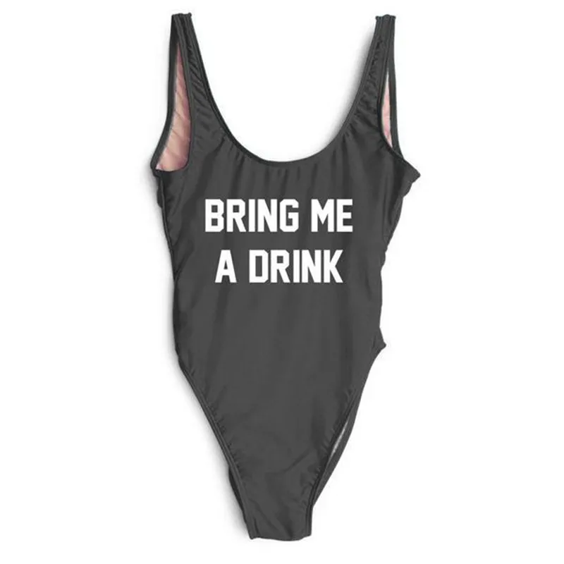 

BRING ME A DRINK Funny Letter 2017 Women Sexy Low Back High Cut Swimwear Bathing Suit Beachwear Swimsuits One Piece Bodysuit