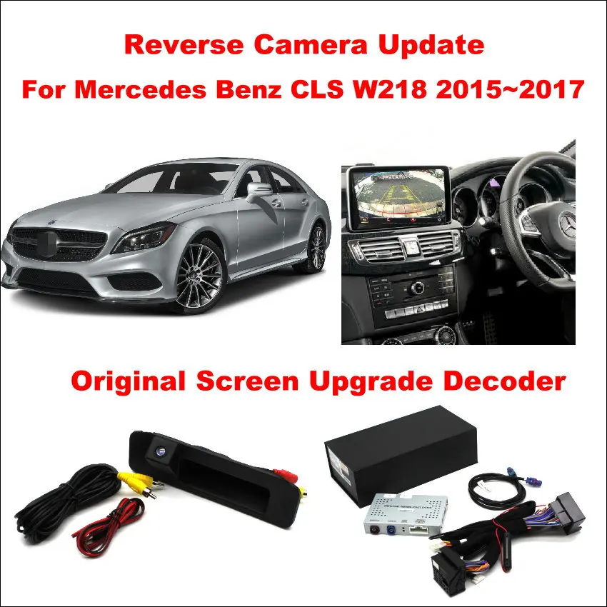 

Liislee For Mercedes Benz CLS W218 2015~2017 Original Screen Update System / Reverse Track Image + Rear Camera / Digital Decoder