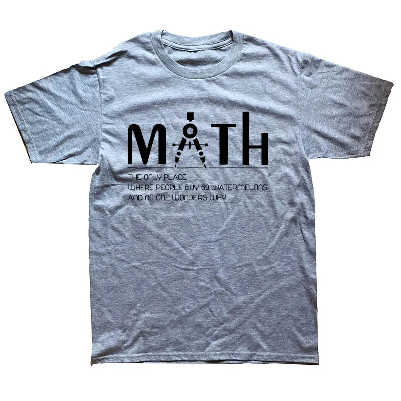Забавная футболка для учителя математики, хлопковые мужские футболки с коротким рукавом, футболка с коротким рукавом и принтом - Цвет: gray