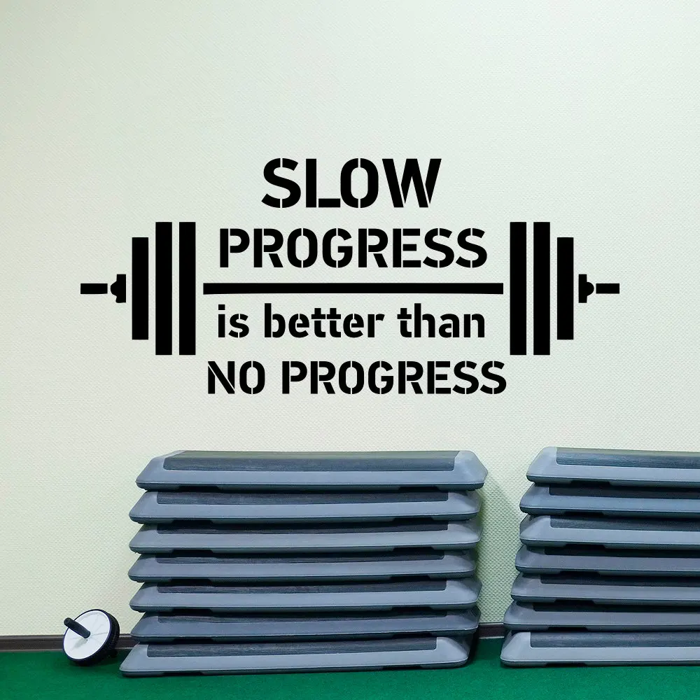 Sports Quote Wall Decal Slow Progress Is Better Than No Progress Gym