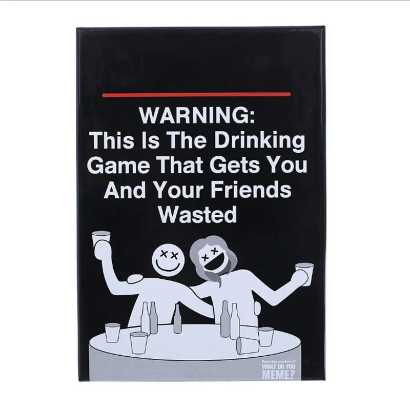

P That Gets You and Your Friends Wasted Card Game A game for drinking people aged 21 and over.